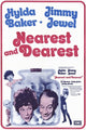 Nearest and Dearest Movie Poster Print featuring classic cinema art.