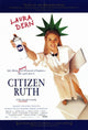 Citizen Ruth Movie Poster Print showcasing vibrant colors and unique design.