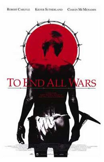 To End All Wars Movie Poster featuring powerful imagery