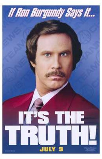 Anchorman Movie Poster featuring Ron Burgundy