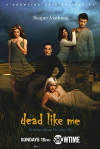 Dead Like Me Movie Poster featuring elements from the cult classic series.