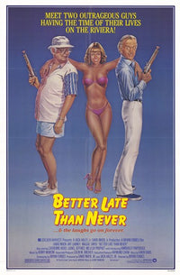 Better Late Than Never Movie Poster Print featuring vibrant colors and classic film design.