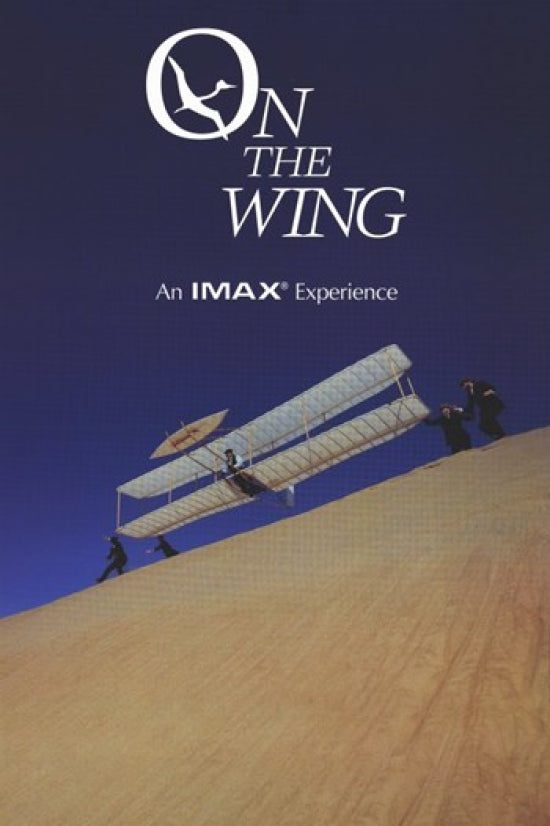 On the Wing Imax Movie Poster featuring breathtaking imagery.