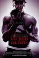 'Get Rich or Die Tryin'' movie poster print showcasing dynamic visuals.