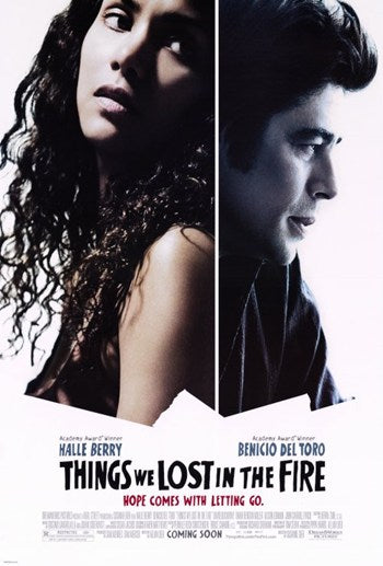 Things We Lost in the Fire Movie Poster showcasing emotional cinematic themes.