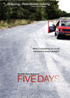 Five Days Movie Poster Print showcasing cinematic artistry.