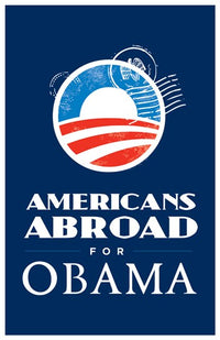 Barack Obama Americans Abroad for Obama Campaign Poster