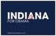 Barack Obama Campaign Poster - Indiana for Obama, 11x17 size