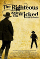 The Righteous and the Wicked Movie Poster showcasing dramatic themes.