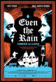Even the Rain movie poster print showcasing dramatic artwork.
