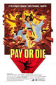 Pay or Die Movie Poster Print showcasing cinematic artwork.