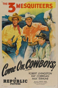 Come On, Cowboys Movie Poster Print showcasing western movie themes.