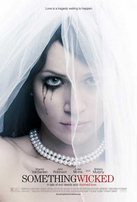 Something Wicked Movie Poster showcasing dark themes and captivating visuals.