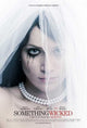 Something Wicked Movie Poster showcasing dark themes and captivating visuals.