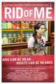 Rid of Me Movie Poster Print showcasing cinematic art.