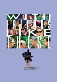 With Friends Like These... Movie Poster Print showcasing humor and camaraderie.