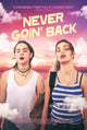 Never Goin' Back Movie Poster Print (11 x 17) | Posterazzi