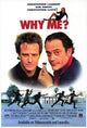 Why Me? Movie Poster Print featuring captivating imagery and bold colors.