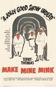 Make Mine Mink Movie Poster Print featuring classic cinema art