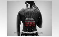 Get Rich or Die Tryin' Movie Poster Print - iconic film art