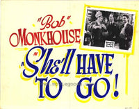 Shell Have to Go Movie Poster Print showcasing cinematic art.