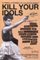 Kill Your Idols Movie Poster Print - vibrant and captivating design.