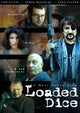 Loaded Dice Movie Poster Print showcasing dramatic artwork.