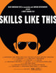 Skills Like This Movie Poster Print showcasing independent cinema art