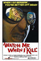 Watch Me When I Kill Movie Poster Print - Suspenseful Film Art