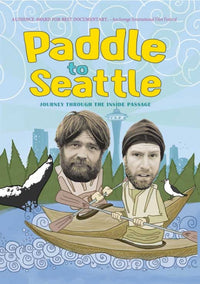 Paddle to Seattle Journey Through the Inside Passage Movie Poster featuring stunning nature scenery.