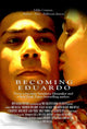 Becoming Eduardo Movie Poster Print showcasing dynamic imagery.