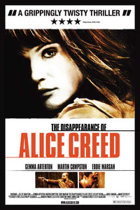 The Disappearance of Alice Creed Movie Poster Print featuring dramatic artwork.