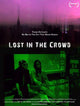 Lost in the Crowd Movie Poster Print showcasing vibrant artwork.