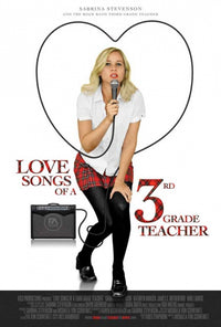 Love Songs of a Third Grade Teacher movie poster print featuring vibrant imagery.