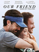 Our Friend movie poster print showcasing the essence of friendship.