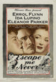 Escape Me Never Movie Poster Print featuring classic cinematic art.