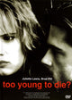 Too Young To Die Movie Poster Print showcasing captivating imagery.