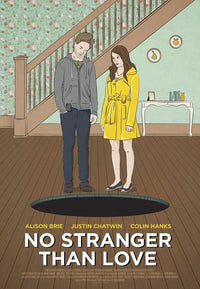 No Stranger Than Love Movie Poster Print showcasing love and surrealism.