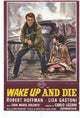 Wake Up and Die Movie Poster Print displaying cinematic art.