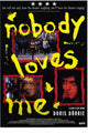 Nobody Loves Me movie poster print with striking visuals.