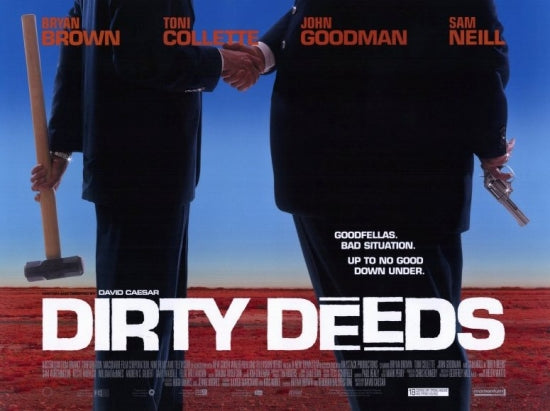 Dirty Deeds Movie Poster Print on premium heavy stock paper.