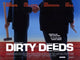 Dirty Deeds Movie Poster Print on premium heavy stock paper.