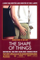 The Shape of Things Movie Poster Print featuring captivating design.