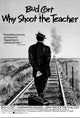Why Shoot the Teacher Movie Poster Print featuring vibrant imagery.