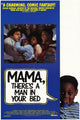 Mama, There's a Man in Your Bed movie poster print.