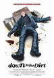 Down to the Dirt Movie Poster Print showcasing cinematic art.