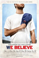 We Believe Movie Poster Print featuring an inspiring message.