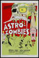 The Astro Zombies Movie Poster Print showcasing vibrant retro sci-fi design.