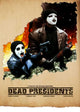 Dead Presidents Movie Poster Print showcasing gripping cinematic themes.