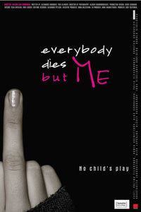 Everybody Dies But Me Movie Poster Print